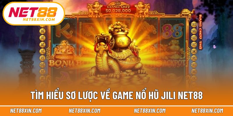 Giới thiệu tổng quan dòng game slot JILI hiện có