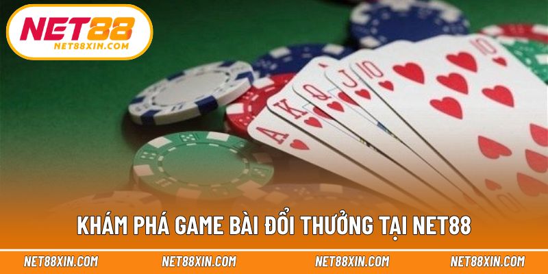 Trải nghiệm game bài đổi thưởng trực tuyến đầy hấp dẫn